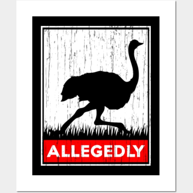 Allegedly Ostrich Vintage Distressed Wall Art by HeroGifts